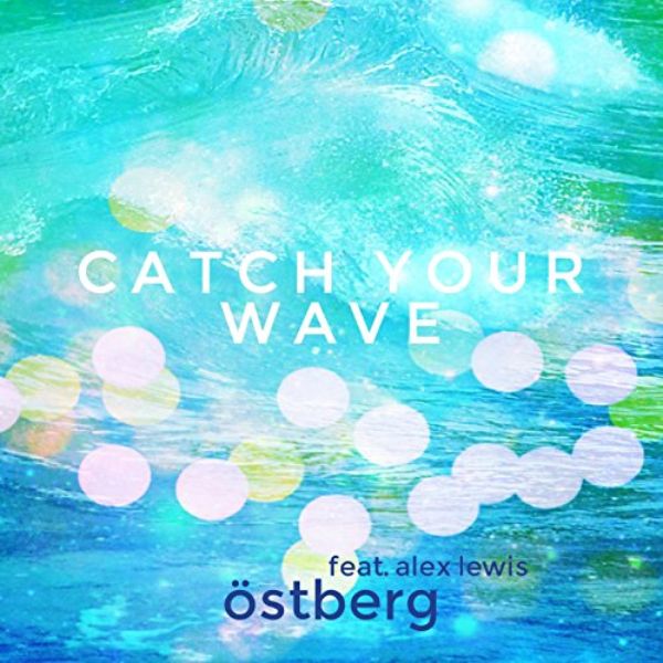 دانلود آهنگ (اوستبرگ) Östberg با نام (موج خود را بگیرید) Catch Your Wave