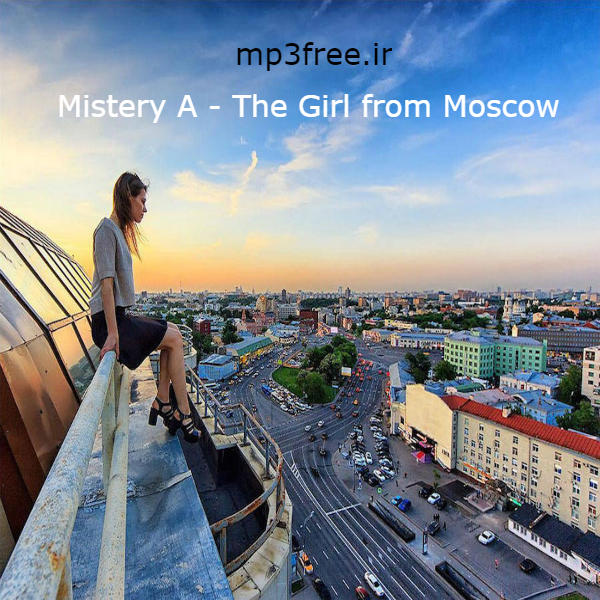 دانلود آهنگ بی کلام (مستروی ای) Mistery A با نام (دختر از مسکو) The Girl from Moscow