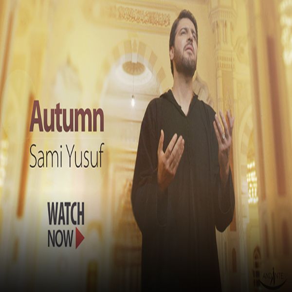 دانلود موزیک ویدیو ایرانی پاپ (سامی یوسف) Sami Yusuf با نام (پاییز) Autumn