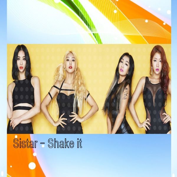 دانلود آهنگ کره ای گروه (سی ستار) Sistar) با نام (تکون بده) Shake it (به همراه ریمیکس Remix)