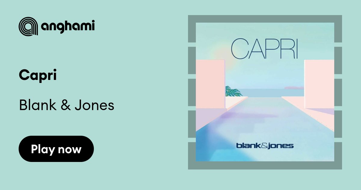 Blank & Jones - Capri