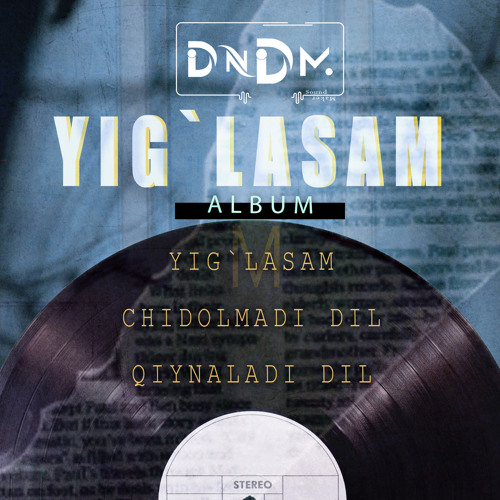 DNDM - Yig`lasam 