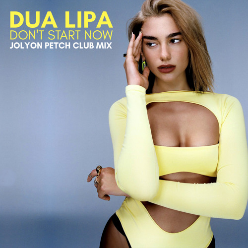 دانلود آهنگ (دوآ لیپا) Dua Lipa با نام (اکنون شروع نکنید) Don't Start Now (به همراه ریمیکس Remix)