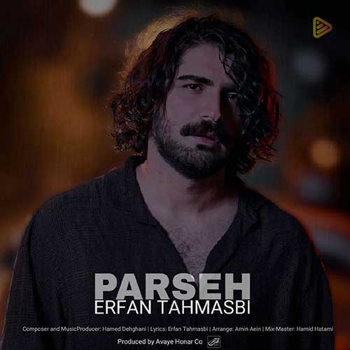 دانلود آهنگ Erfan Tahmasbi عرفان طهماسبی به نام پرسه Parse