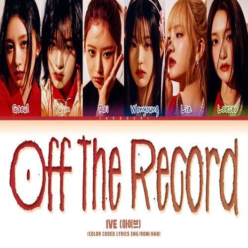 IVE - Off The Record