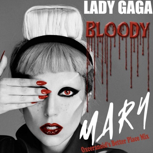 دانلود آهنگ Lady Gaga با نام Bloody Mary (به همراه ریمیکس Remix)