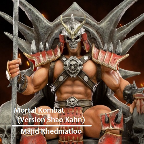 دانلود آهنگ (مجید خدمتلو) Majid Khedmatloo با نام (مورتال کامبت) Mortal Kombat (به همراه ریمیکس Remix)