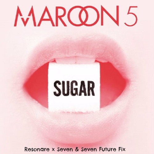 Maroon 5 - Sugar