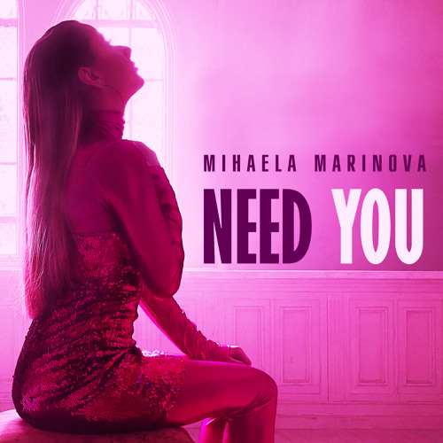دانلود آهنگ (ميهايلا مارينوفا) Mihaela Marinova با نام (به شما نیاز دارم) Need You