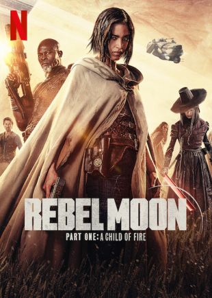 دانلود فیلم Rebel Moon Part One A Child of Fire 2023 ماه شورشی دوبله فارسی