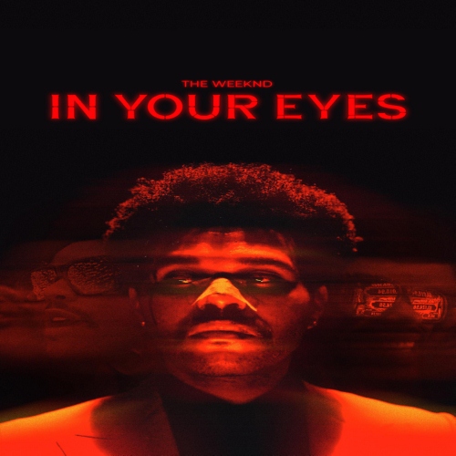 دانلود آهنگ (د ویکند) The Weeknd با نام (در چشم شما) In Your Eyes (به همراه ریمیکس Remix)